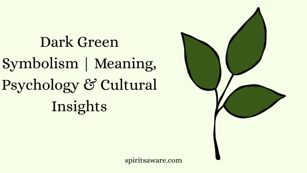 Dark Green Symbolism