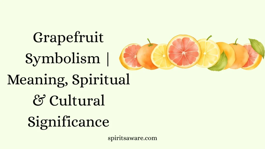 Grapefruit Symbolism
