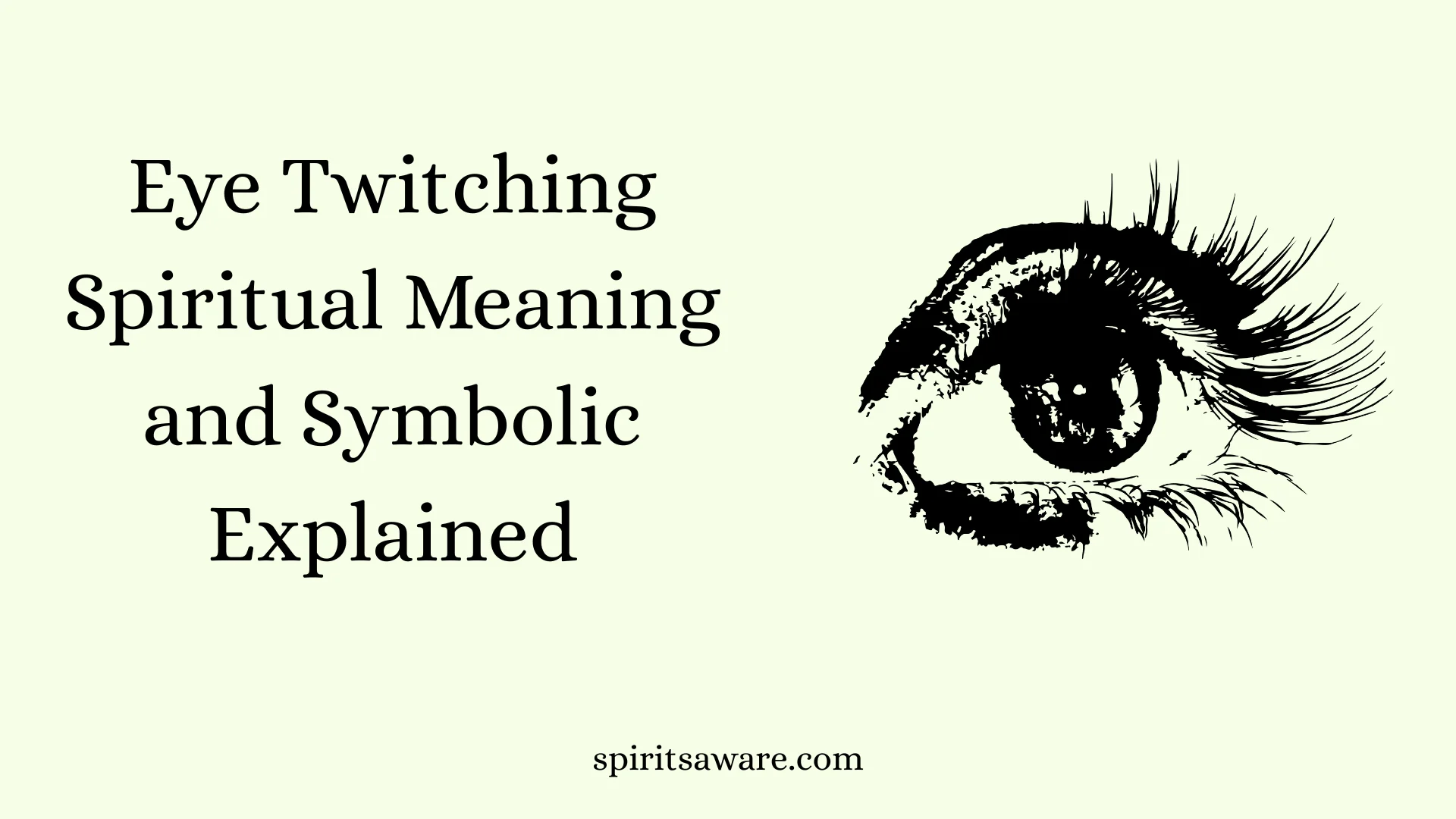 Eye Twitching Spiritual Meaning and Symbolic Explained