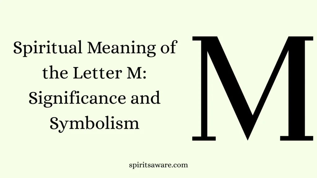 Spiritual Meaning of the Letter M: Significance and Symbolism