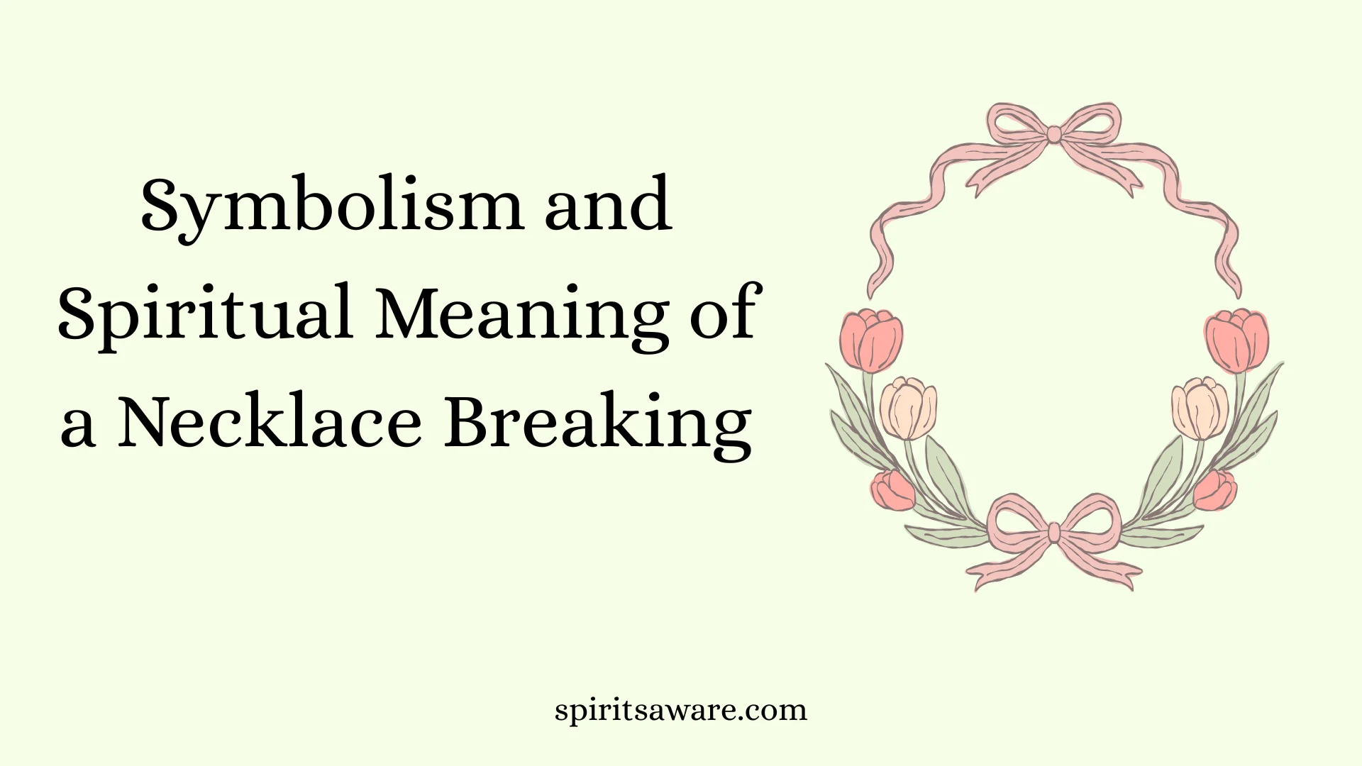 Symbolism and Spiritual Meaning of a Necklace Breaking