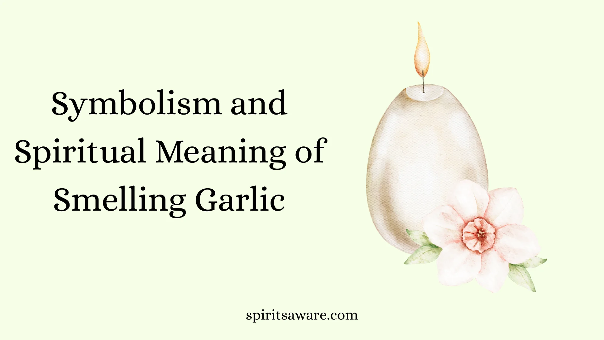 Symbolism and Spiritual Meaning of Smelling Garlic