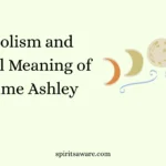 Symbolism and Spiritual Meaning of the Name Ashley
