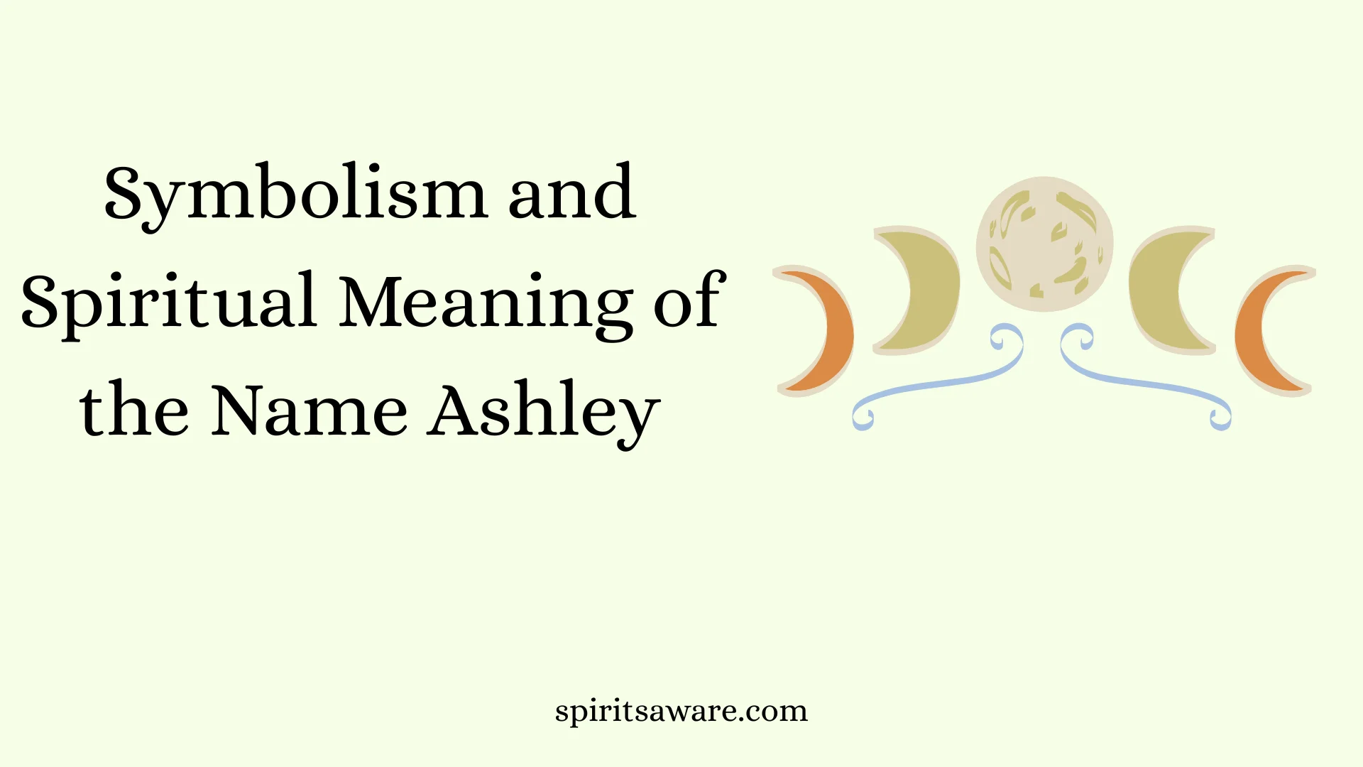 Symbolism and Spiritual Meaning of the Name Ashley