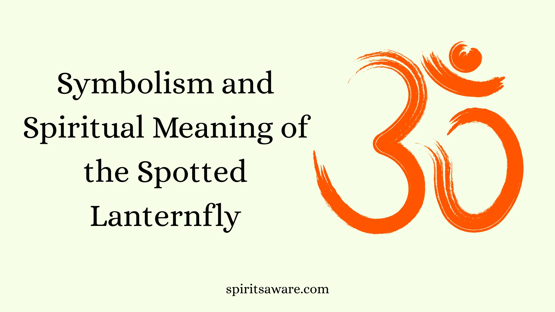 Symbolism and Spiritual Meaning of the Spotted Lanternfly