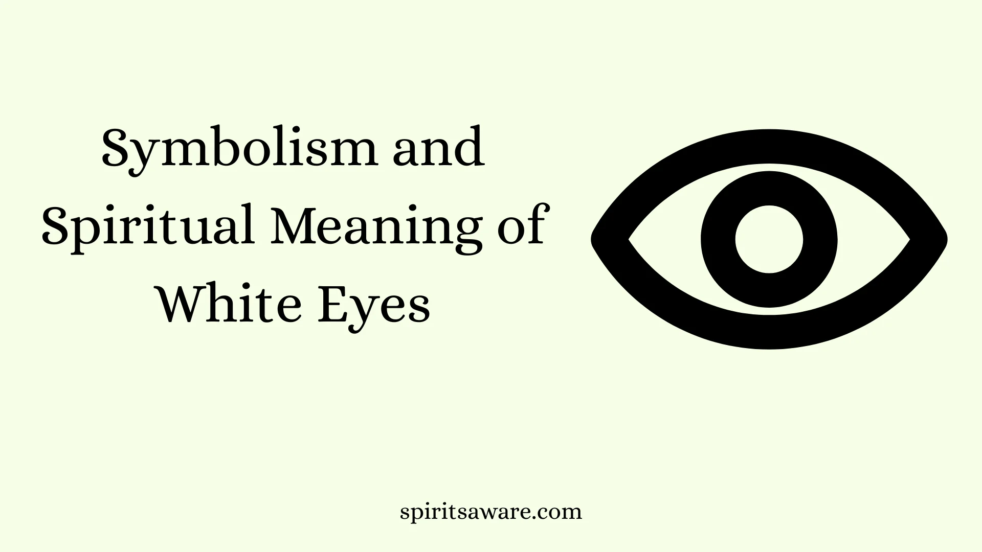 Symbolism and Spiritual Meaning of White Eyes