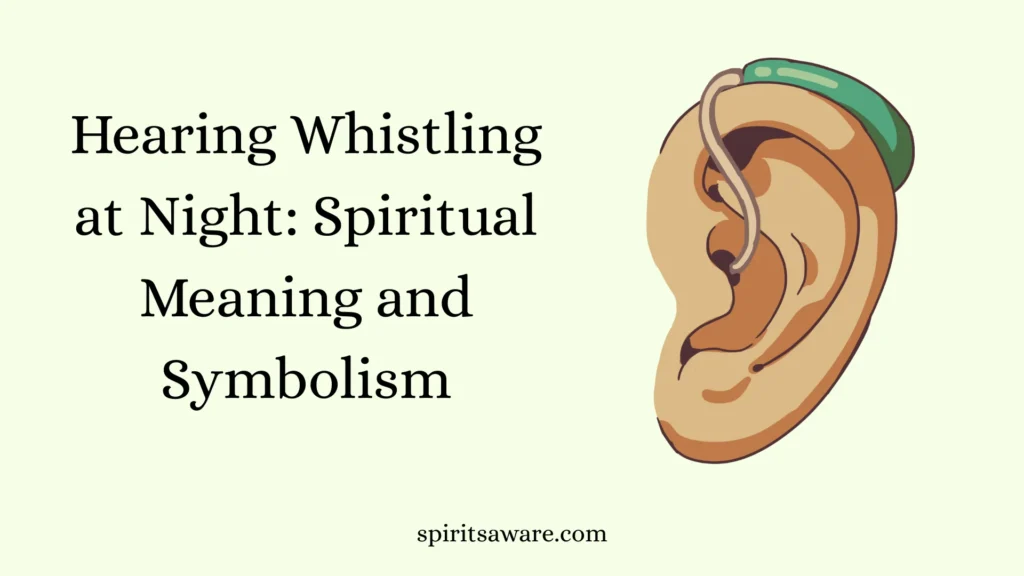 Hearing Whistling at Night