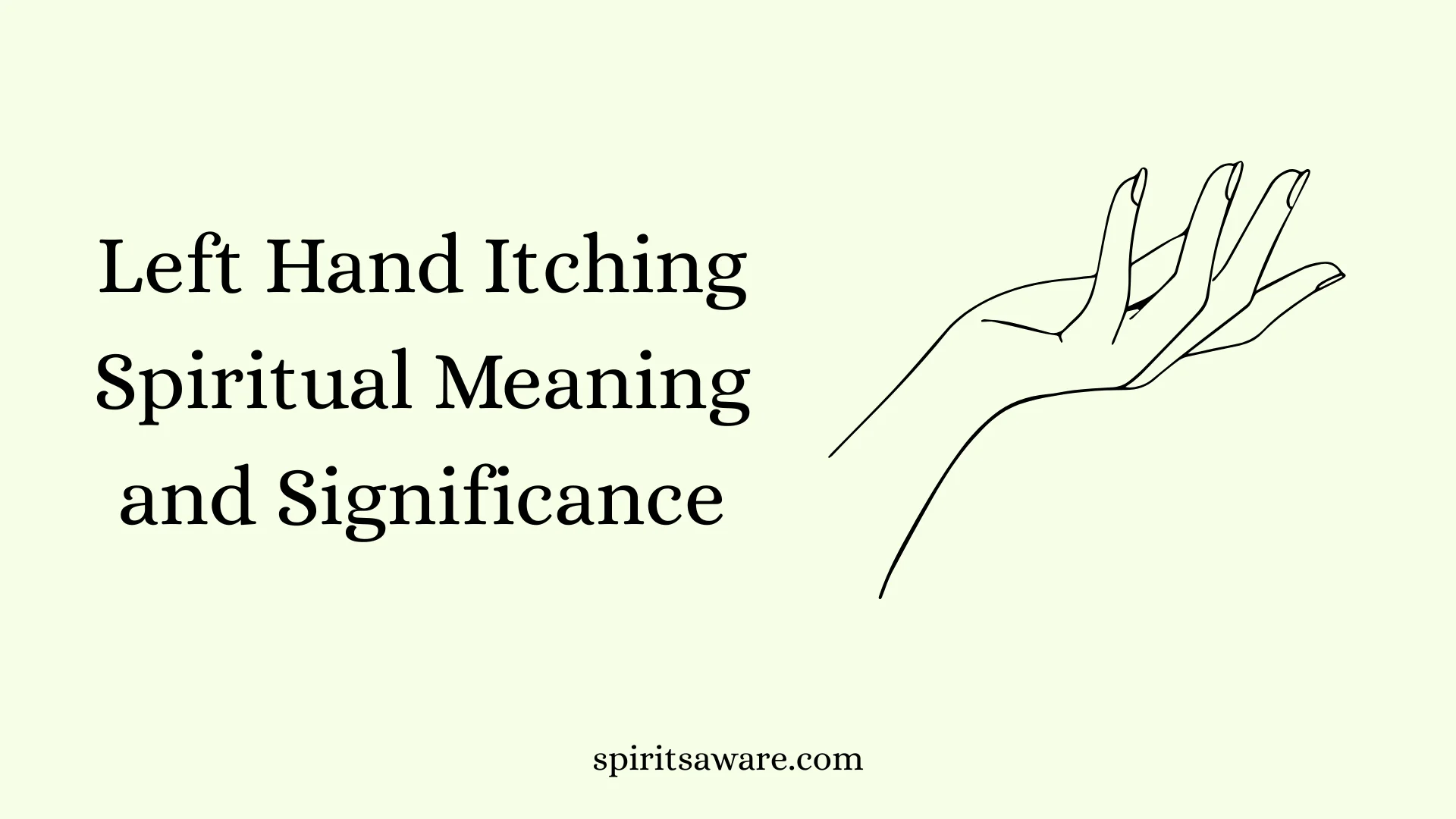 Left Hand Itching Spiritual Meaning and Significance