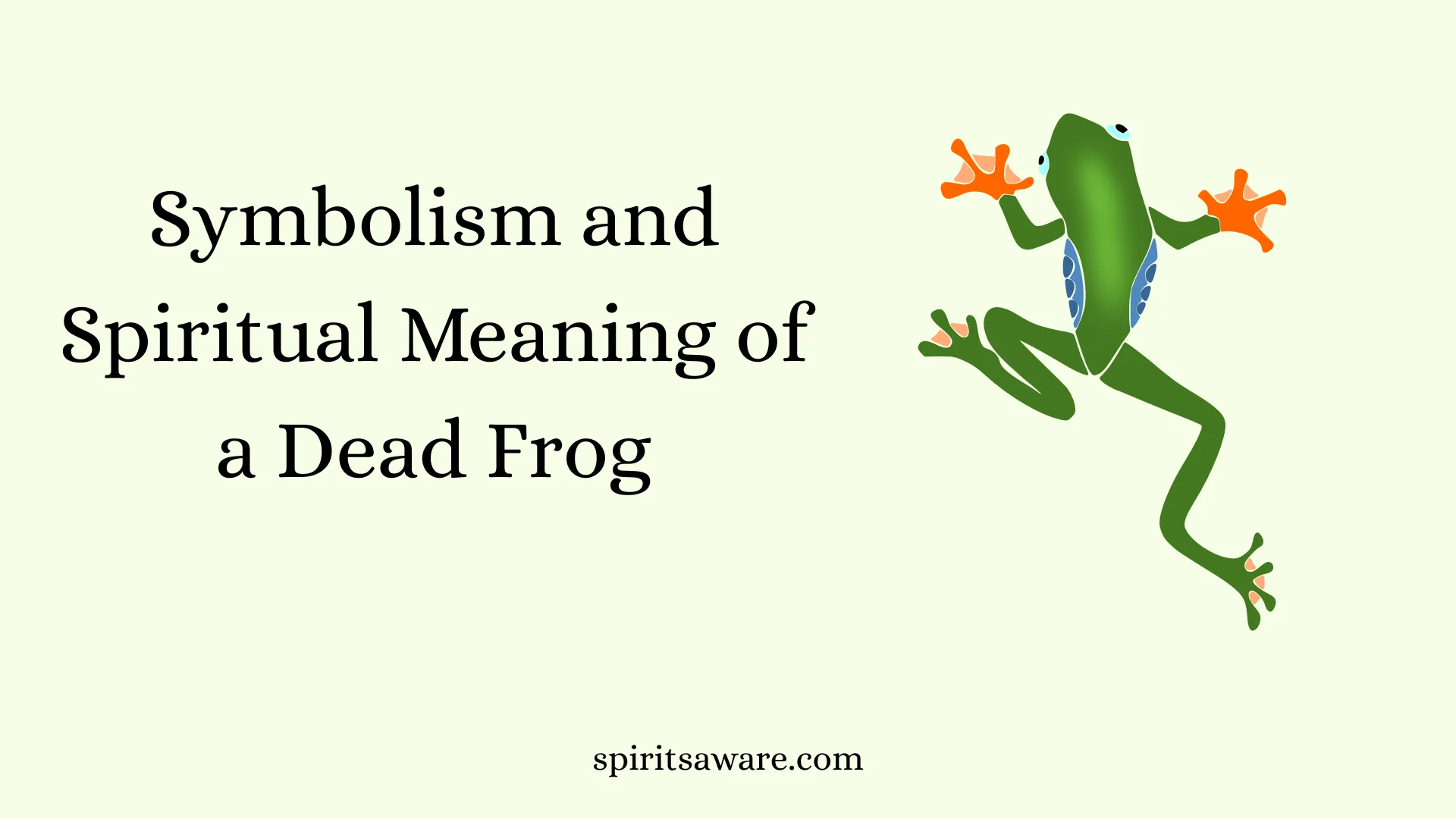 Symbolism and Spiritual Meaning of a Dead Frog