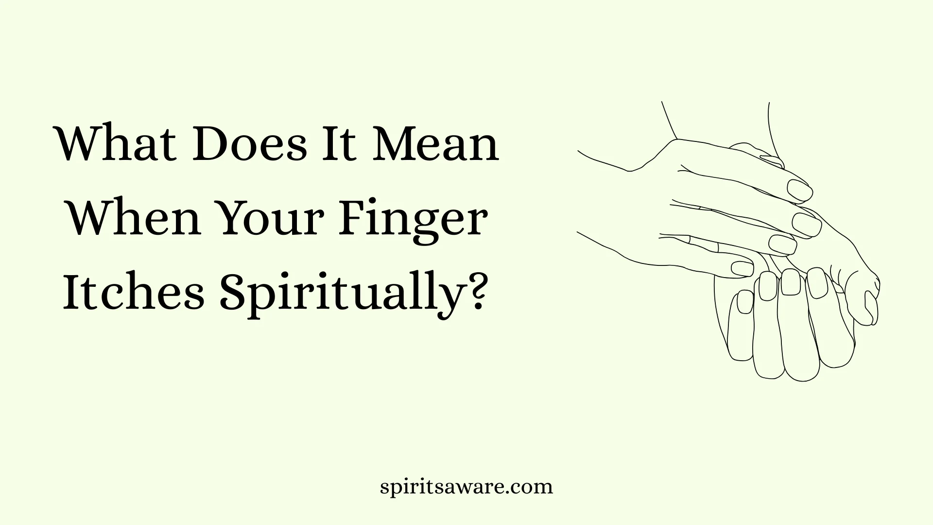 What Does It Mean When Your Finger Itches Spiritually?