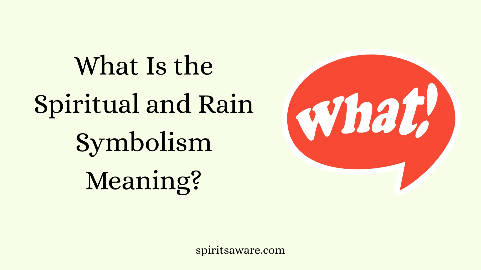 What Is the Spiritual and Rain Symbolism Meaning?