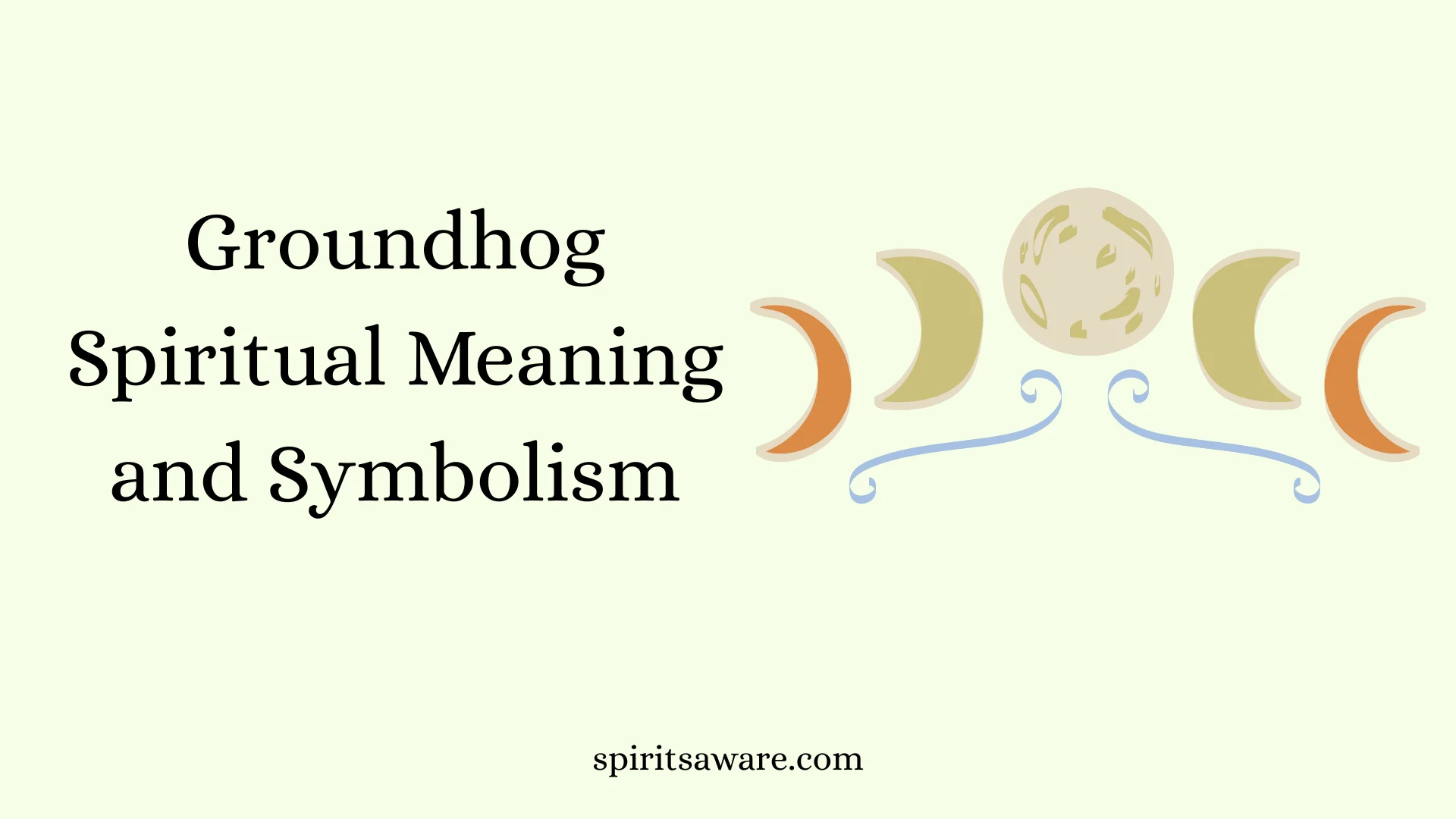 Groundhog Spiritual Meaning and Symbolism