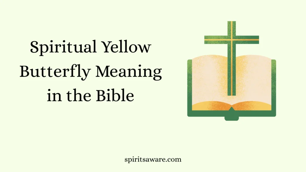 Spiritual Yellow Butterfly Meaning in the Bible