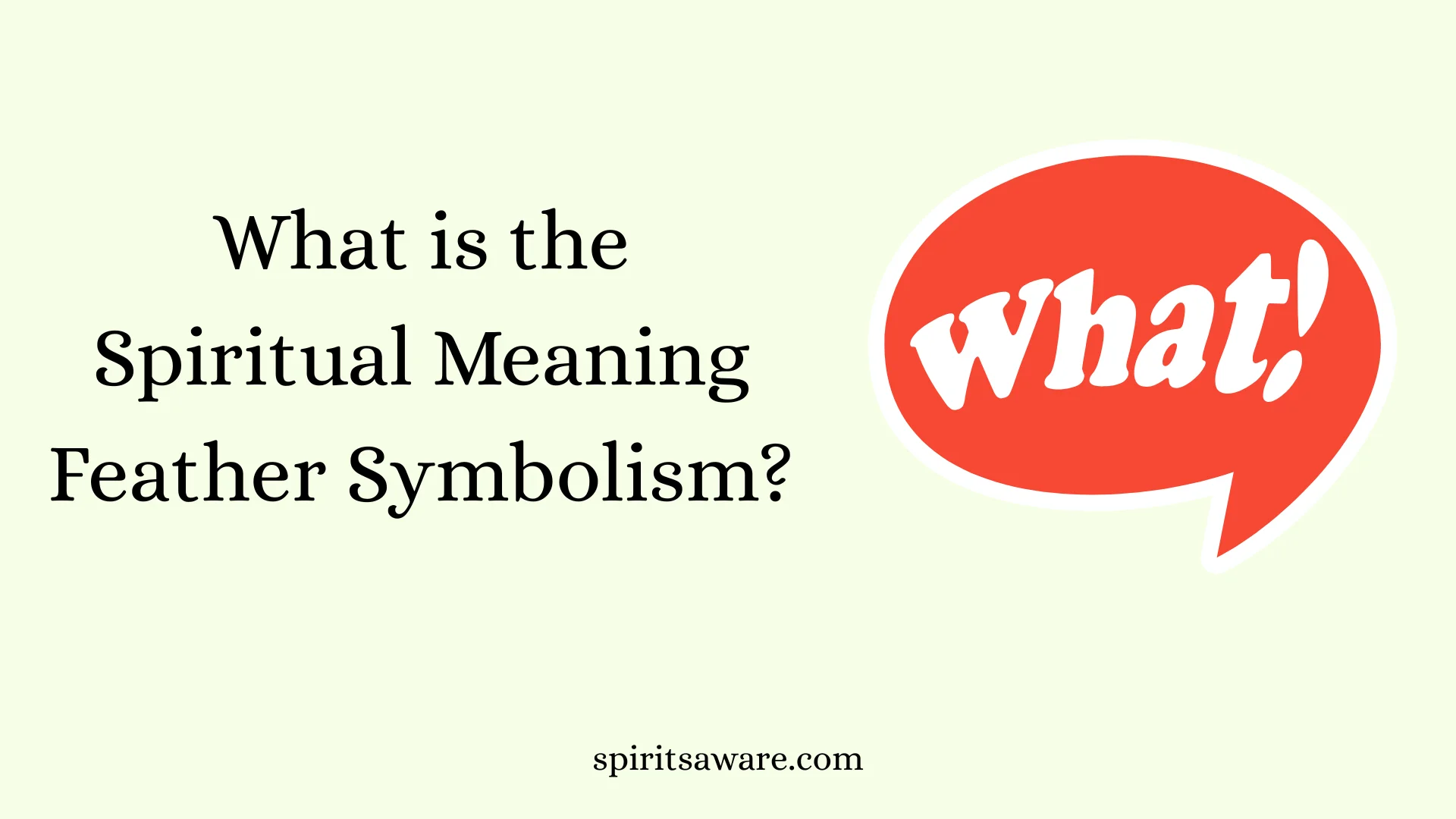 What is the Spiritual Meaning Feather Symbolism?
