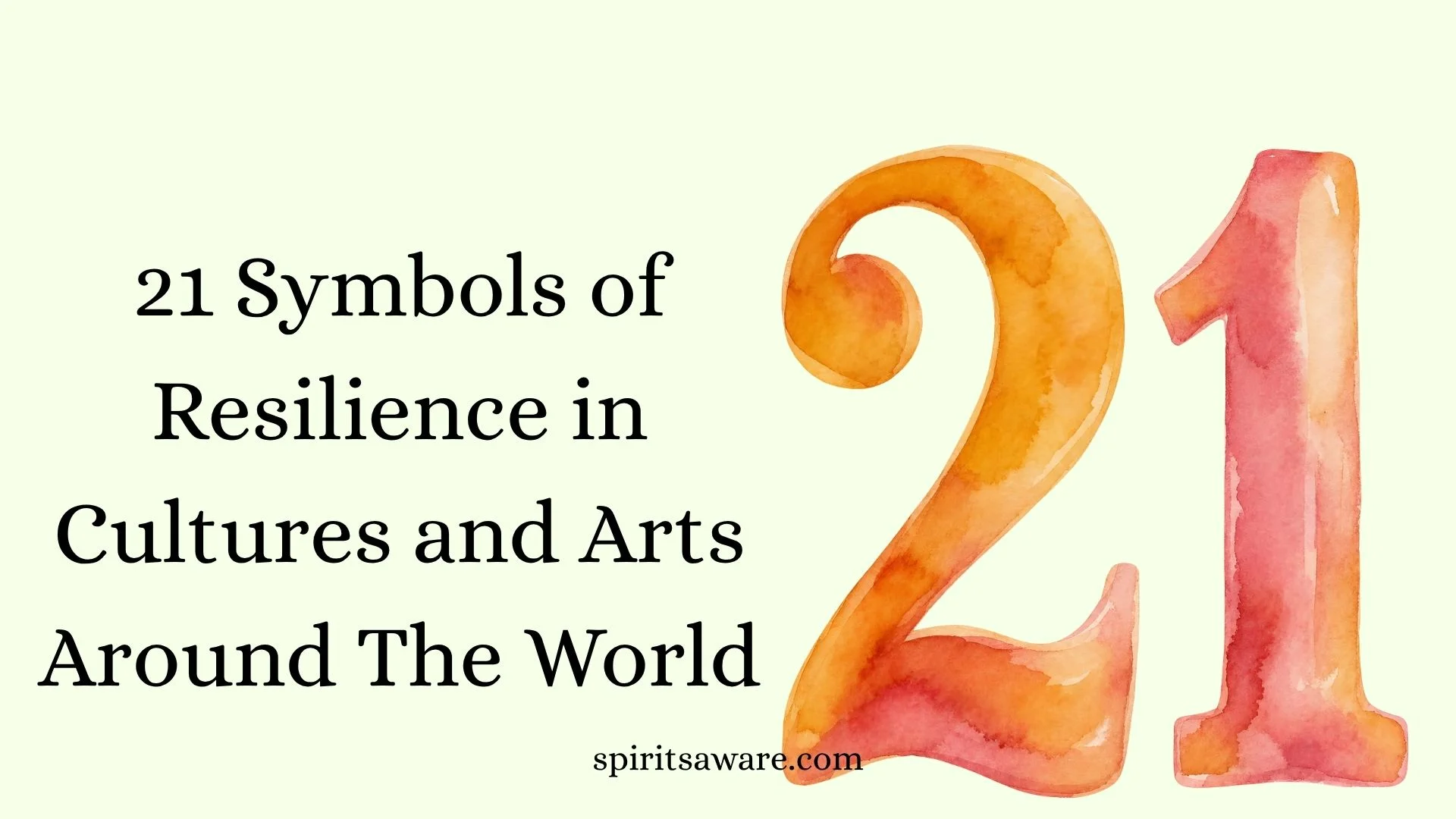 21 Symbols of Resilience in Cultures and Arts Around The World