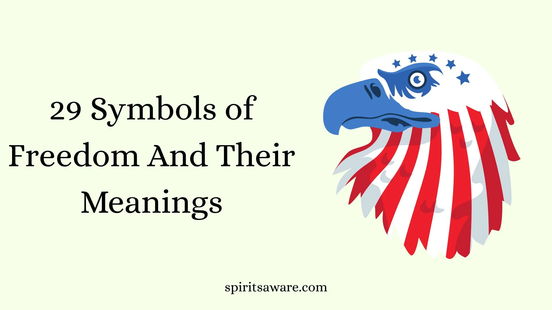 29 Symbols of Freedom And Their Meanings