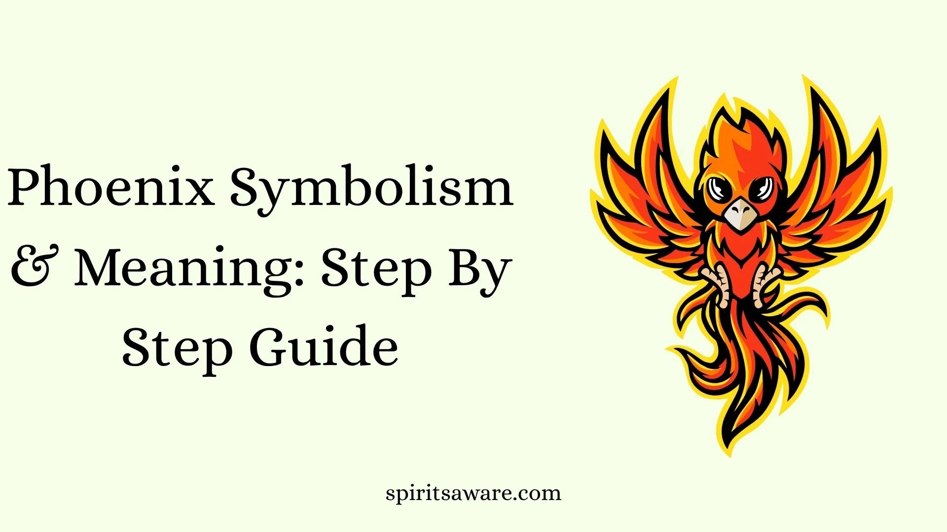 Phoenix Symbolism & Meaning: Step By Step Guide