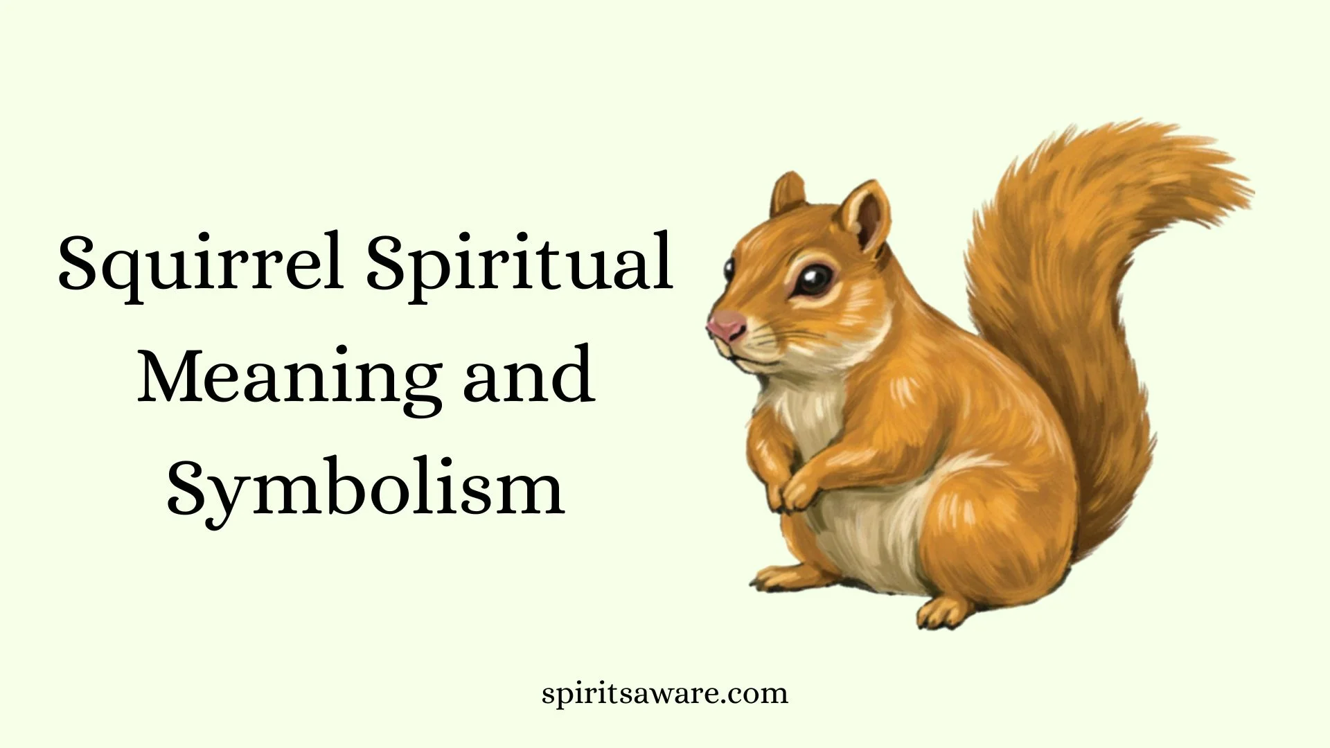 Squirrel Spiritual Meaning and Symbolism