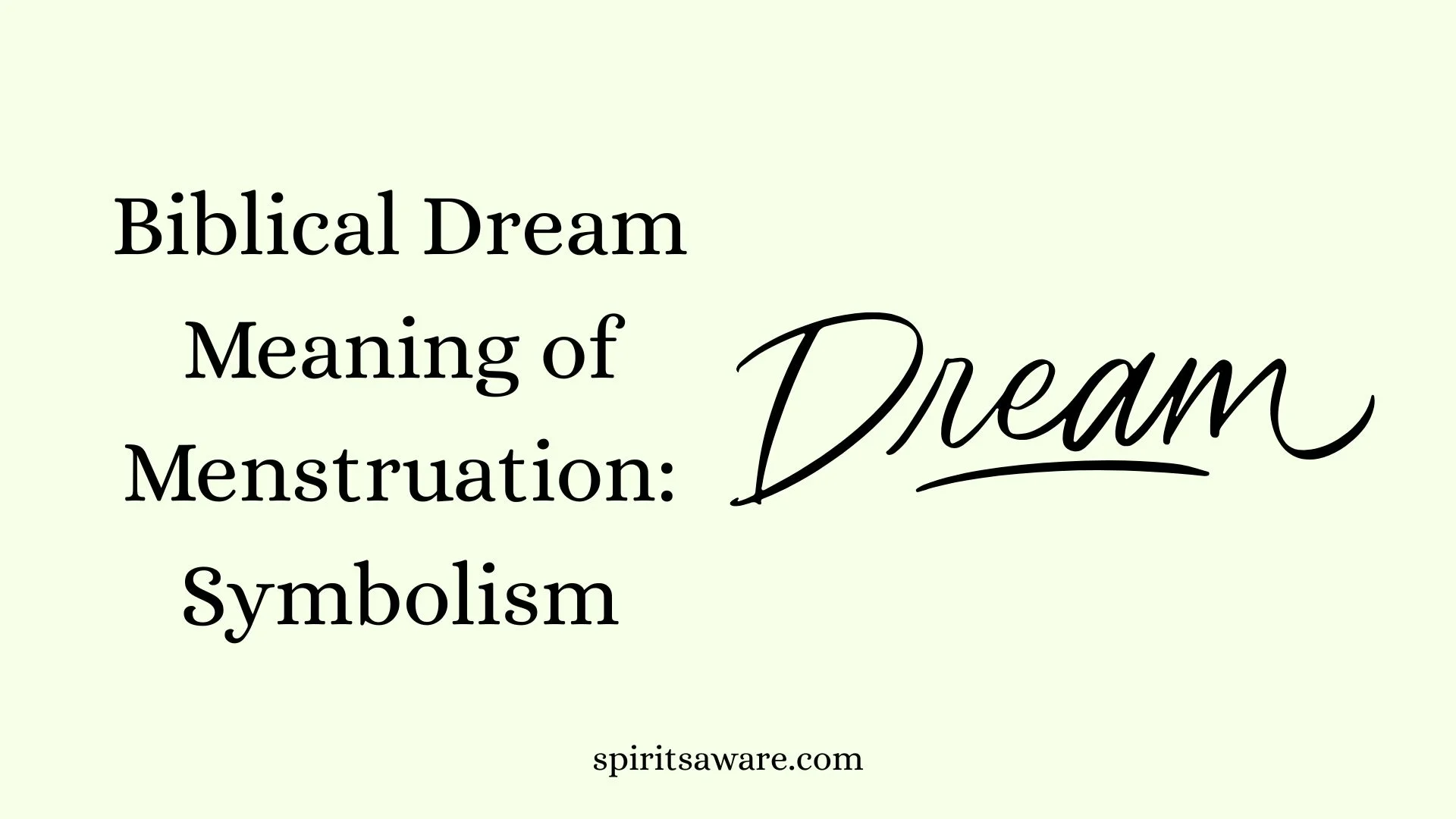 Biblical Dream Meaning of Menstruation: Symbolism