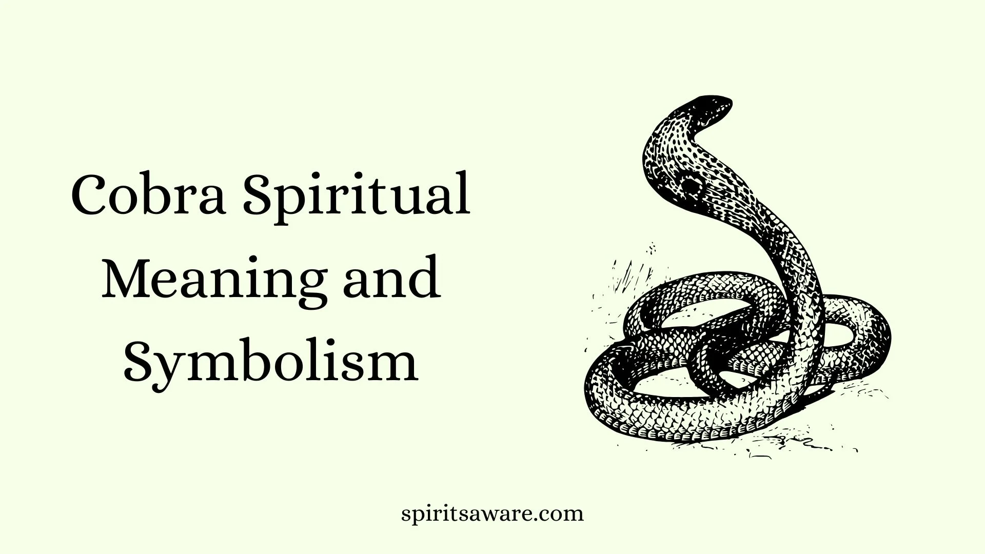Cobra Spiritual Meaning and Symbolism