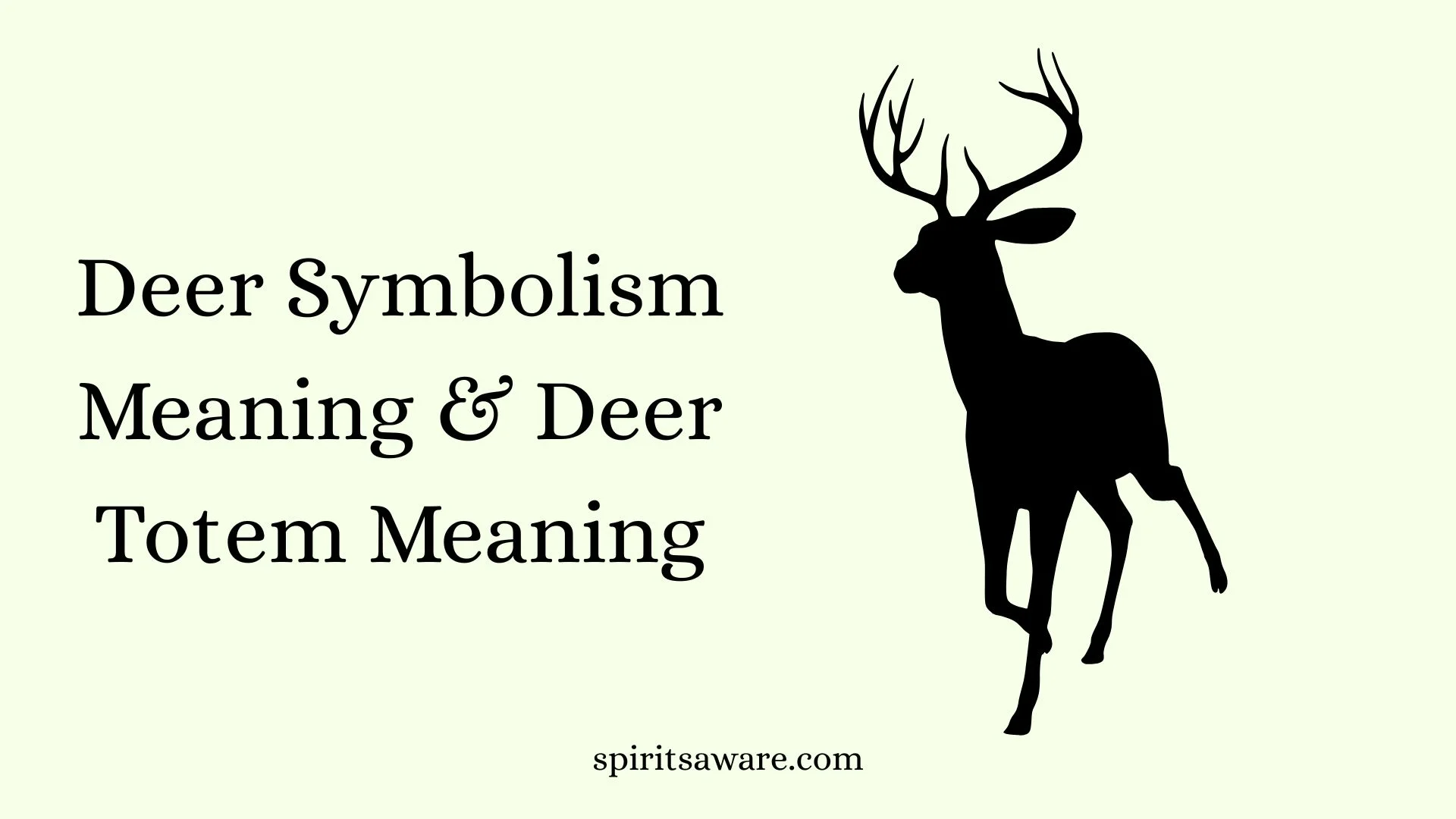 Deer Symbolism Meaning & Deer Totem Meaning