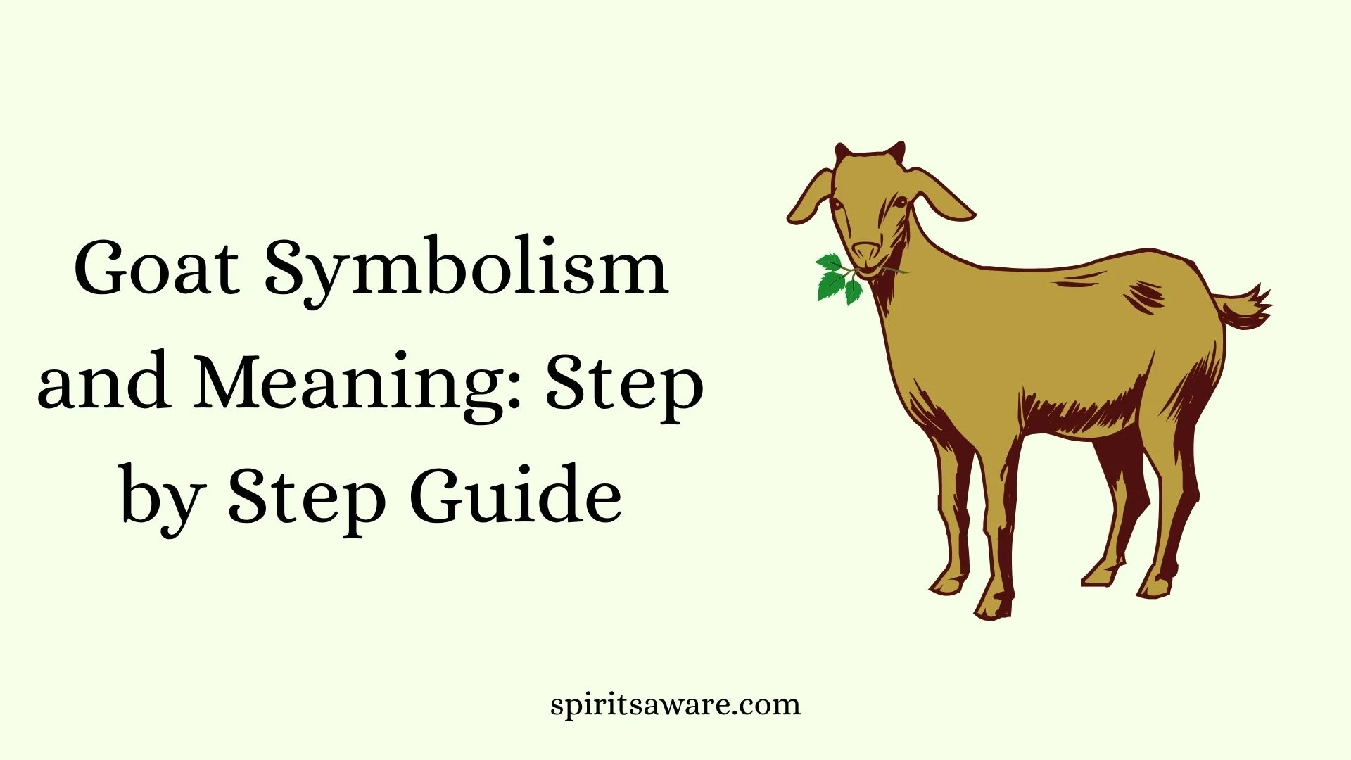 Goat Symbolism and Meaning: Step by Step Guide