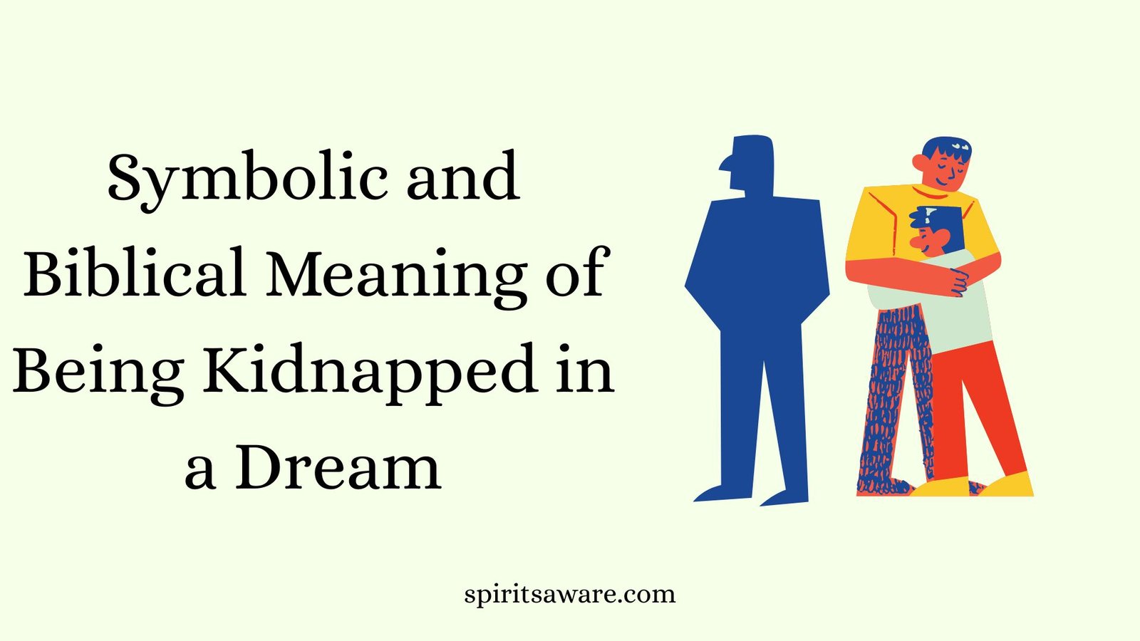 Symbolic and Biblical Meaning of Being Kidnapped in a Dream
