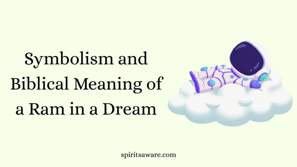 Symbolism and Biblical Meaning of a Ram in a Dream