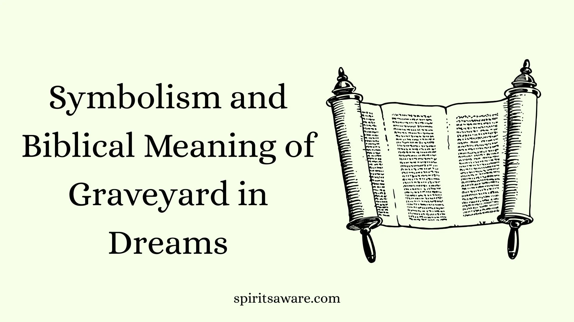 Symbolism and Biblical Meaning of Graveyard in Dreams